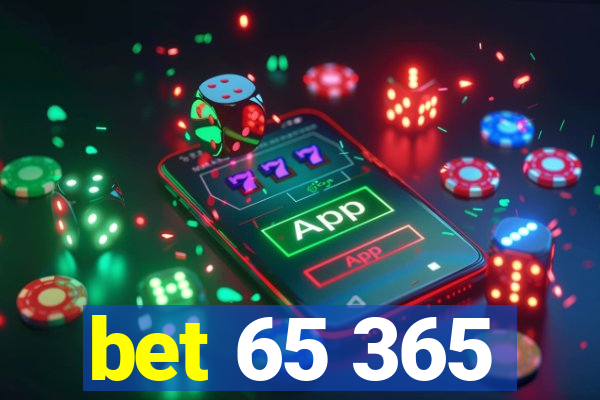 bet 65 365