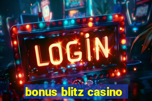 bonus blitz casino