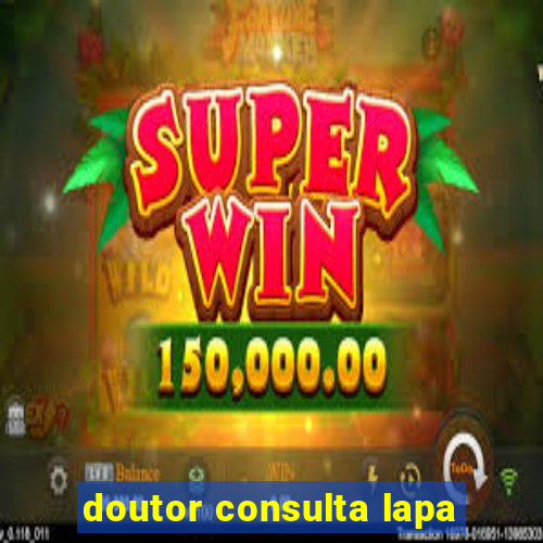 doutor consulta lapa