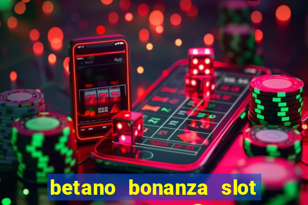 betano bonanza slot grátis | cassino betano