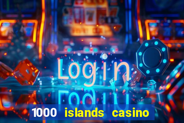 1000 islands casino restaurant menu