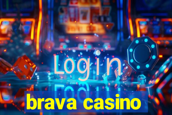 brava casino