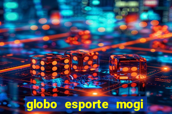 globo esporte mogi das cruzes