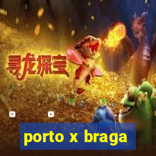 porto x braga