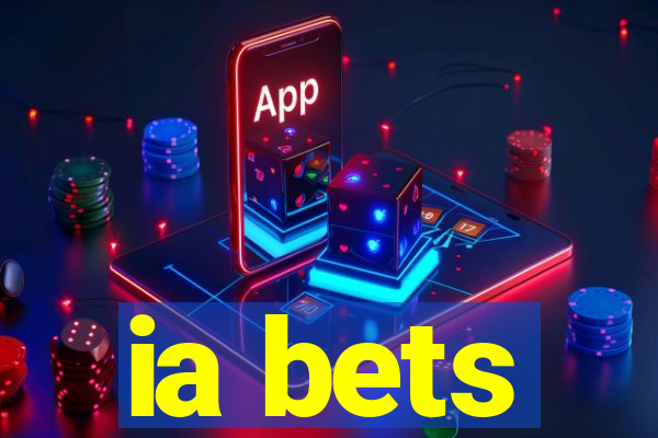 ia bets