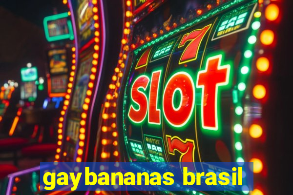 gaybananas brasil