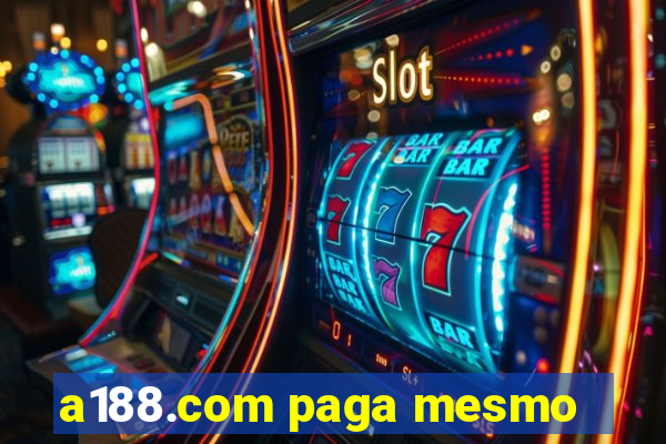 a188.com paga mesmo