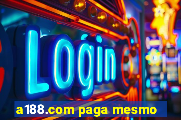 a188.com paga mesmo