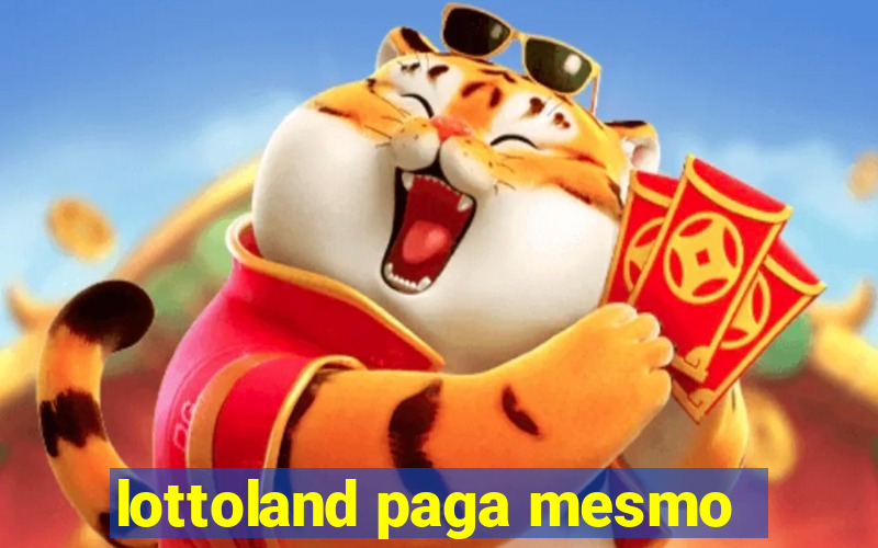 lottoland paga mesmo