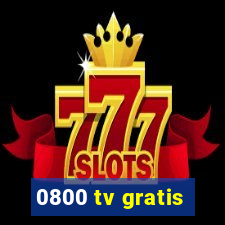 0800 tv gratis