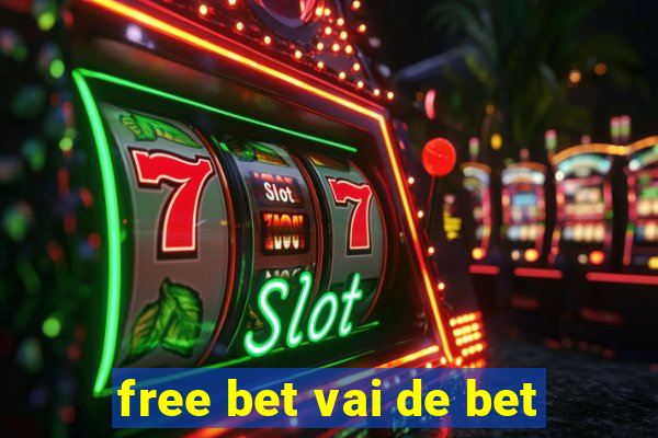 free bet vai de bet