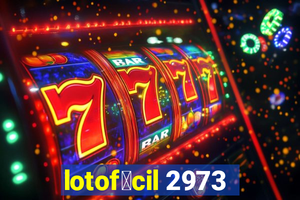 lotof谩cil 2973