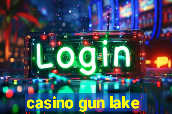 casino gun lake