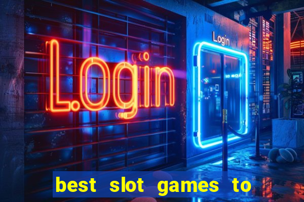 best slot games to play online