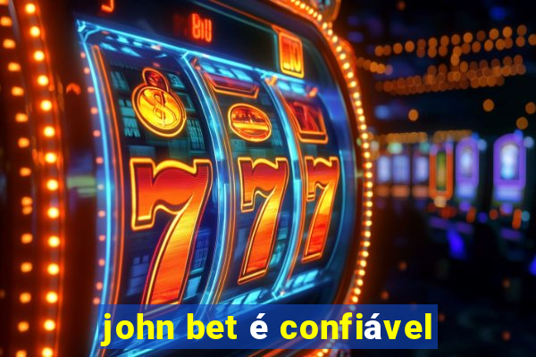 john bet é confiável