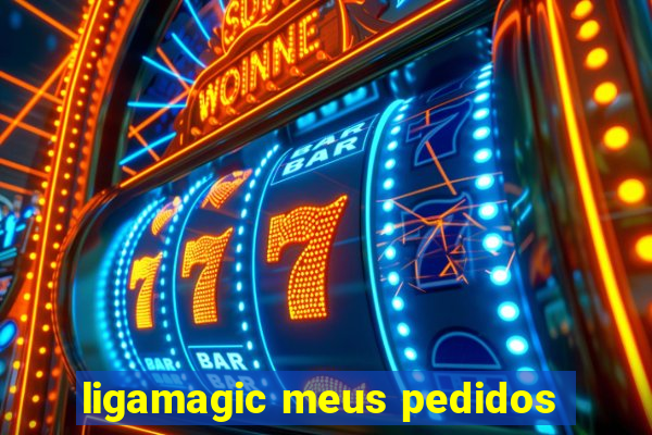 ligamagic meus pedidos