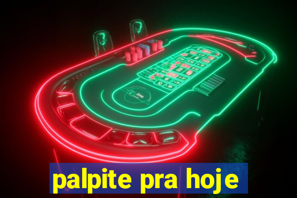 palpite pra hoje