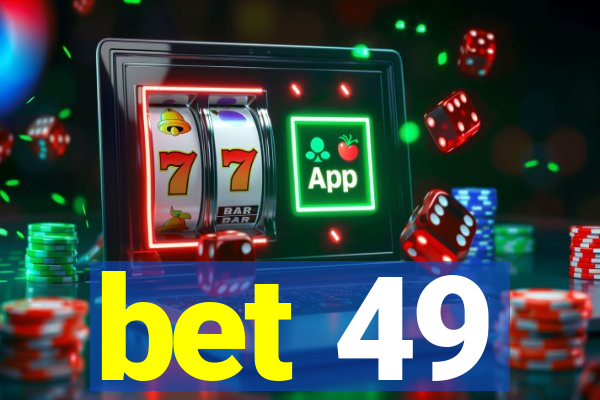 bet 49