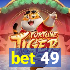 bet 49