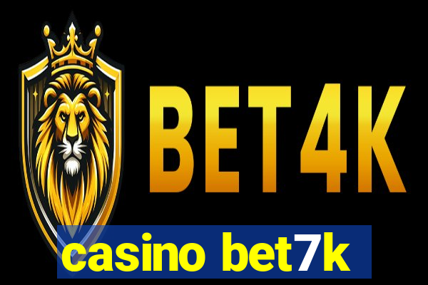 casino bet7k