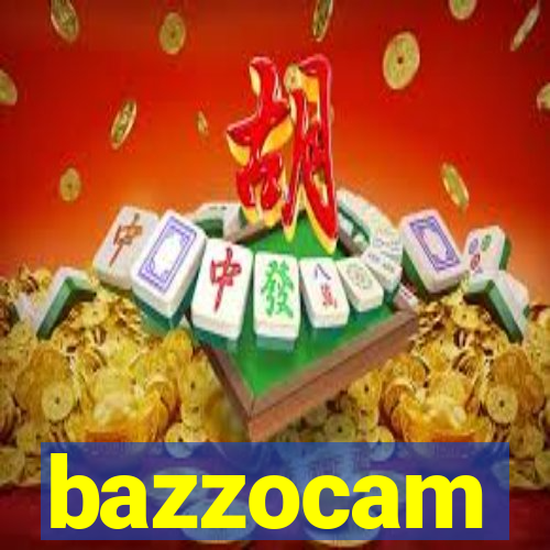 bazzocam