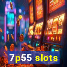 7p55 slots