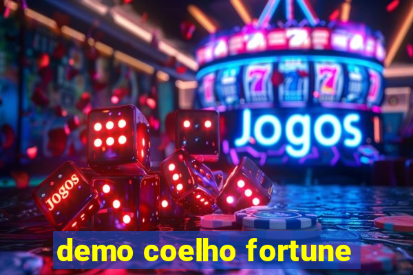 demo coelho fortune