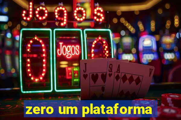 zero um plataforma