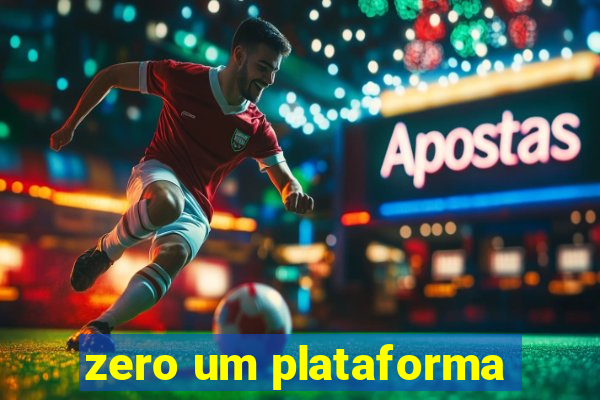 zero um plataforma