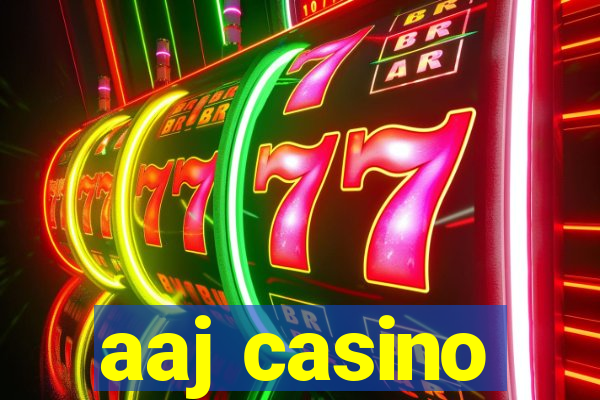 aaj casino