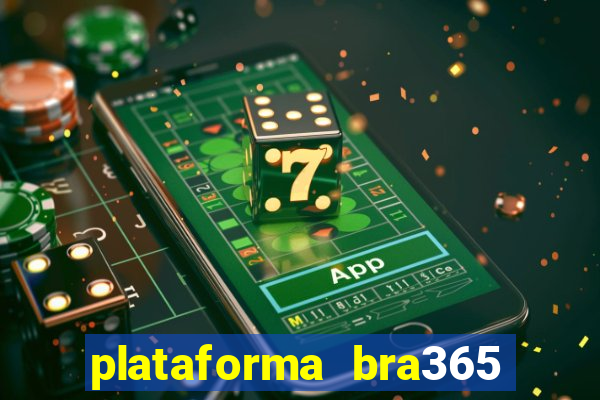 plataforma bra365 é confiável