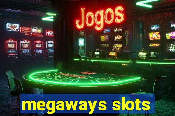 megaways slots