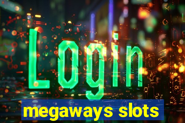 megaways slots