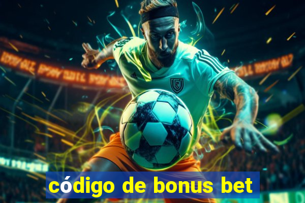 código de bonus bet