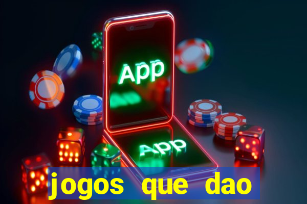 jogos que dao dinheiro sem deposito