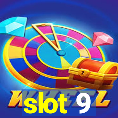 slot 9