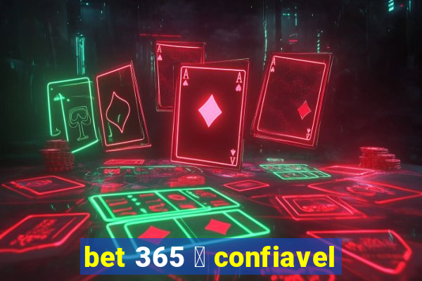 bet 365 茅 confiavel