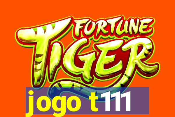 jogo t111