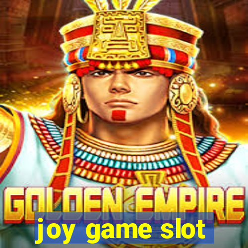 joy game slot