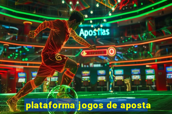 plataforma jogos de aposta