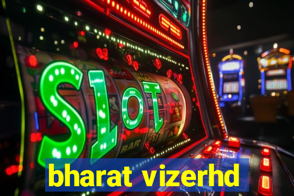 bharat vizerhd