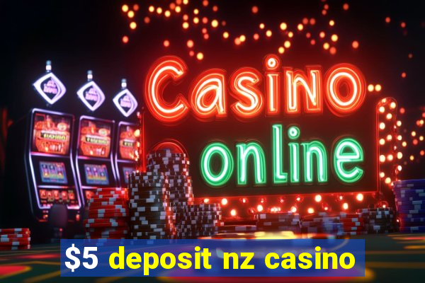 $5 deposit nz casino