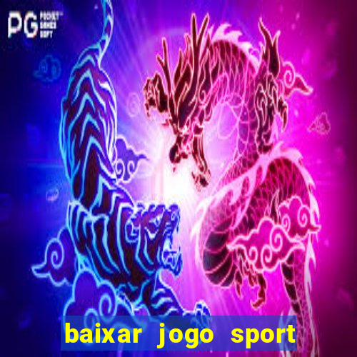 baixar jogo sport da sorte