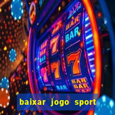 baixar jogo sport da sorte