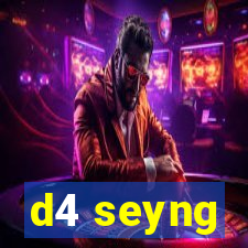 d4 seyng