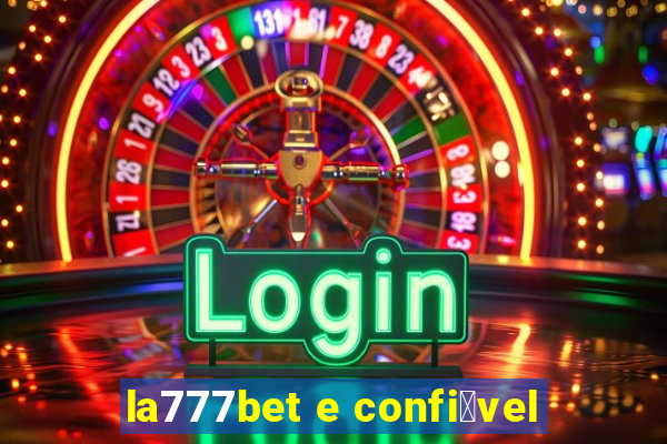 la777bet e confi谩vel