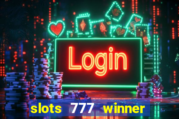 slots 777 winner como sacar