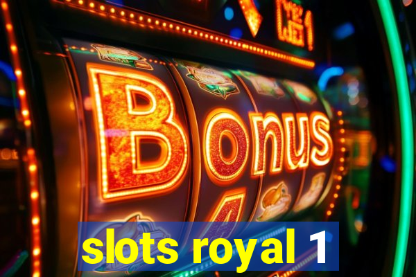 slots royal 1