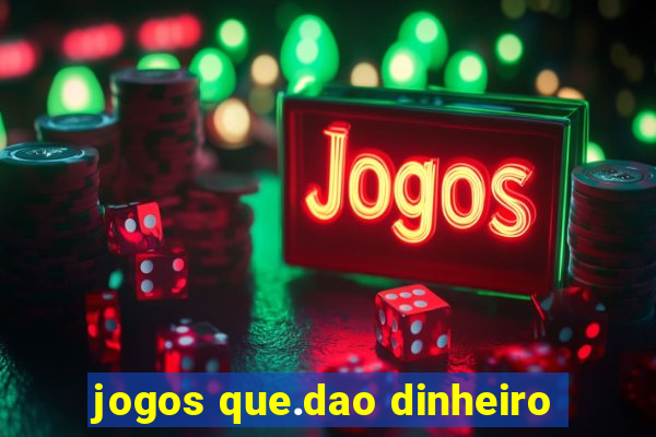 jogos que.dao dinheiro