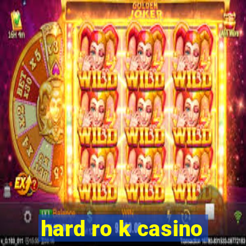 hard ro k casino